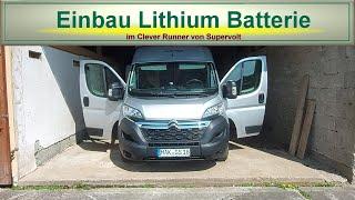 Einbau Lithium Batterie Lifepo4 von Supervolt im Clever Runner