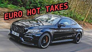 Top 10 Hot Takes I Have With European Cars!!