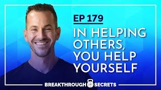 #179 - In Helping Others, You Help Yourself - Michael Kurkowski