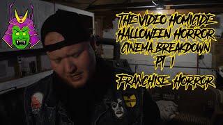 THE VIDEOHOMICIDE HALLOWEEN HORROR CINEMA BREAKDOWN (PT.1) FRANCHISE HORROR