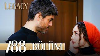 Emanet 788. Bölüm | Legacy Episode 788