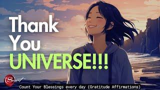 I AM SO THANKFUL! GRATITUDE AFFIRMATIONS| COUNT YOUR BLESSINGS DAILY|THANK YOU UNIVERSE|SELF-CONCEPT