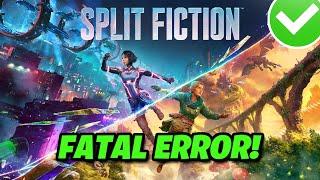 FIX Split Fiction LowLevelFatalError/Fatal Error On PC