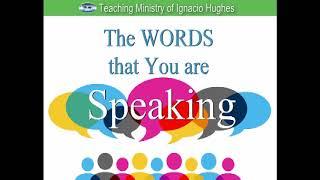 The Words that You are Speaking Session 1 Pastors Ignacio & Nuvia Hughes