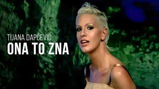 TIJANA DAPČEVIĆ - ONA TO ZNA (OFFICIAL VIDEO 2004)