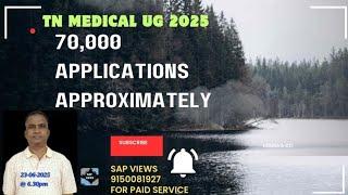 #TN MEDICAL UG 2025||#70,000 APPLICATIONS EXPECTED APPROXIMATELY||#COUNSELING UPDATES||