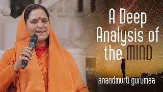 A Deep Analysis of the Mind (English) | Anandmurti Gurumaa