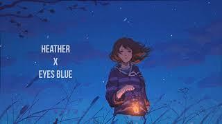 Heather x Eyes Blue (Lofi Remix)