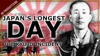 The Kyūjō Incident (1945) - The Last 24 Hours of World War II - Full Documentary