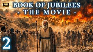 The Book Of Jubilees: Movie 2 | Genesis Exposed By A Banned Book From The Bible