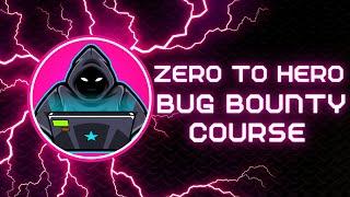 Beginner to Advanced Bug Bounty Hunting Course | 2022