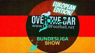 The Bundesliga Show - European Edition: Episode 1 - Champions League Special