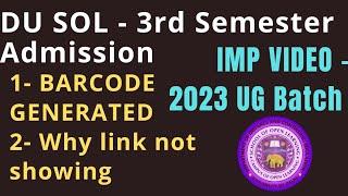 SOL 3rd Semester Admission Barcode कैसे निकाले? SOL 3rd Semester Form not showing?