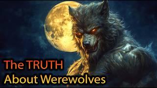 The True Origins and History of Werewolves | Werewolves Explained | Halloween Monsters Explained