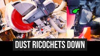 Dust RICOCHETS back down! (Easy Fix w/ a FLAP) - Bosch Axial Glide Miter Saw