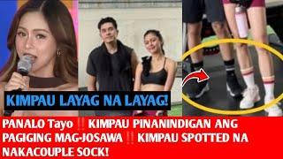 PANALO Tayo‼️KIMPAU PINANINDIGAN ANG PAGIGING MAG-JOSAWA‼️KIMPAU SPOTTED NA NAKACOUPLE SOCK!