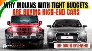 The Truth Behind Indians with Small Wallets Owning Expensive Cars