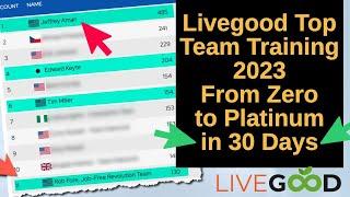 Livegood Team Training - How to Rank Advance From ZERO to Platinum in 30 Days with Live Good MLM