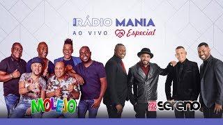 Rádio Mania ESPECIAL com Molejo e Vou Pro Sereno