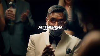 Jatt Mehkma (Slowed + Reverb) - Yo Yo Honey Singh | BARATO NATION