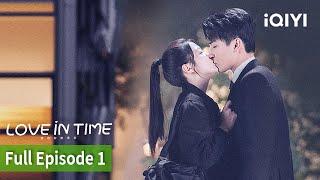 [FULL] Love in Time | Episode 01 | Yang Xu Wen Xiang Han Zhi | iQIYI Philippines