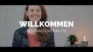 Willkommen bei Frau-Chefin-TV! Deinem YouTube Kanal für bessere Videos