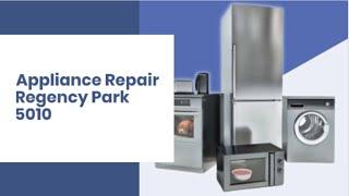 Appliance Repair Regency Park 5010 | All Brands | Call Now: 1300-652-100