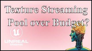 01 Fixing Texture Streaming Pool Over Budget - Unreal Engine 5.0 | TiPicott Studio