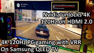 4K 120Hz PC gaming on Samsung QLED TV VRR on HDMI 2.0 New Nvidia drivers RTX 2000