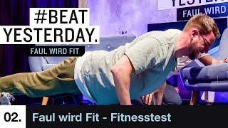 Faul wird Fit #2 - Wie fit und beweglich ist Etienne? | BeatYesterday