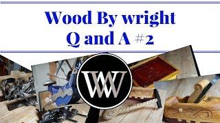 Wood By Wright Q&A
