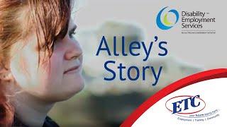 Disability Employment Services - Alley's Story