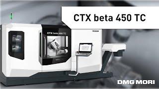 High End 5-Achs Dreh-Fräsmaschine CTX beta 450 TC (Turn & Mill)