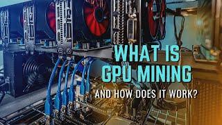  What Is GPU Mining?  | What Is A GPU Mining Rig? 