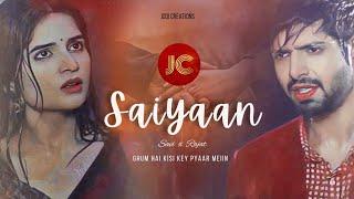 [VM] Saiyaan starring Savi & Rajat| Saraj| Ghum Hai Kisi Key Pyaar Mein| Jodi Creations