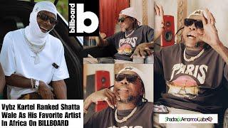 VYBZ KARTEL Hailed SHATTA WALE On BILLBOARD INTERVIEW,Ranked Him No.1 With BURNA BOY & WIZKID!