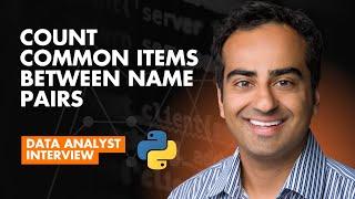 Python Data Analyst Interview: Find Common Items Between Names