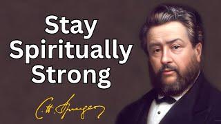 Stay Spiritually Strong | Charles Spurgeon | Updated Devotional | Morning & Evening: Daily Readings