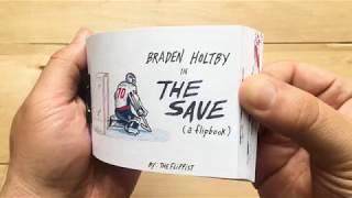 Braden Holtby in...THE SAVE (a flipbook)