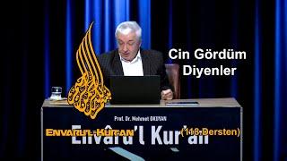 Cin Gördüm Diyenler (Envar’ul Kur’an 118.Dersten)