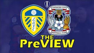 The PreVIEW: Leeds United V Coventry