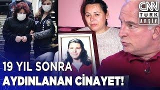 Gerçekler 19 Yıl Sonra Ortaya Çıktı: Hande Çinkitaş Cinayeti...