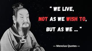 Mencius best life Quotes | Mengzi wisdom sayings.