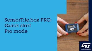 SensorTilebox PRO: Quick start Pro mode