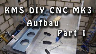 KMS DIY CNC MK3 Aufbau - Part 1