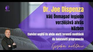 Dr. Joe Dispenza - Éjszakai meditáció