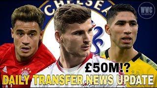 TIMO WERNER TO CHELSEA!? | HAKIMI INTEREST!? | COUTINHO UPDATE - CHELSEA TRANSFER NEWS