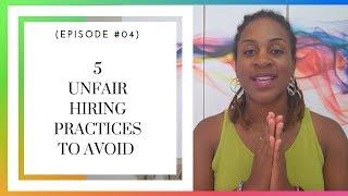 Unfair Hiring Practices to Avoid (TO INCREASE WORKPLACE DIVERSITY)