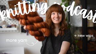 Well-Loved Knitting Podcast: In awe of this yarn purchase // cool knitting finds (004)