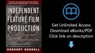 Download Independent Feature Film Production: A Complete Guide from Concept Through Distribu [P.D.F]